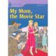 画像: 【Foundation Reading Library】Level 7: My Mom, the Movie Star